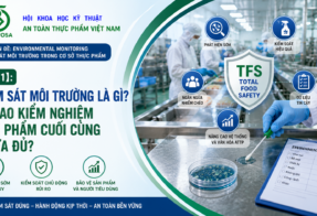 ENVIRONMENTAL MONITORING – GIÁM SÁT MÔI TRƯỜNG TRONG CƠ SỞ THỰC PHẨM