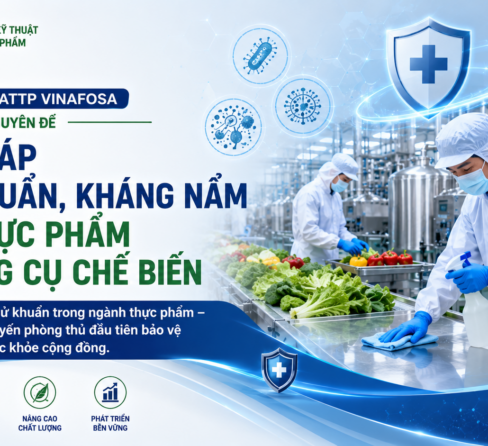 GIẢI PHÁP KHỬ KHUẨN, KHÁNG NẤM CHO THỰC PHẨM VÀ DỤNG CỤ CHẾ BIẾN