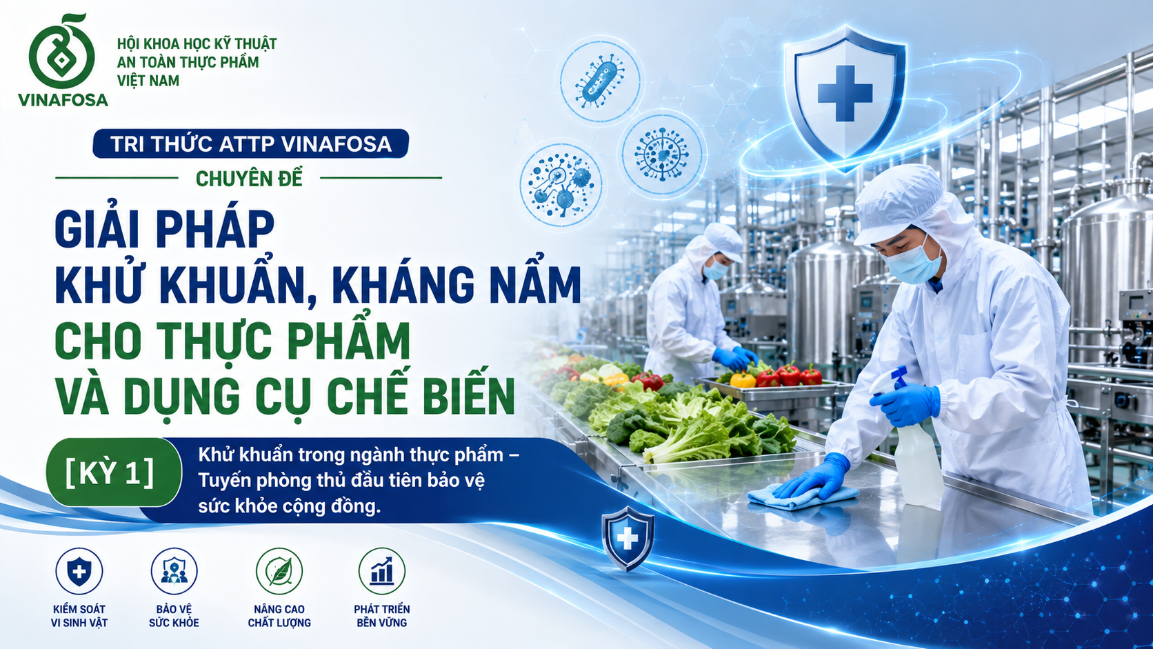 Khám phá vai trò của khử khuẩn trong ngành thực phẩm, sự khác biệt giữa làm sạch, khử khuẩn và tiệt trùng; nguy cơ từ ô nhiễm chéo, biofilm và nấm mốc trong chuỗi thực phẩm.